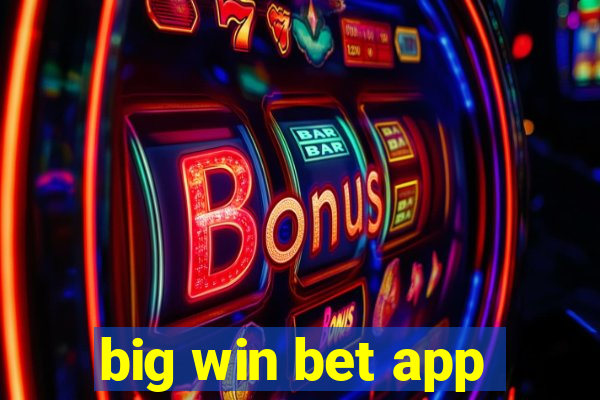 big win bet app