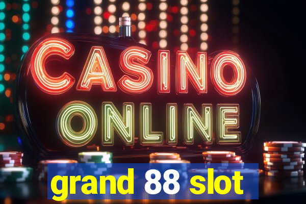 grand 88 slot