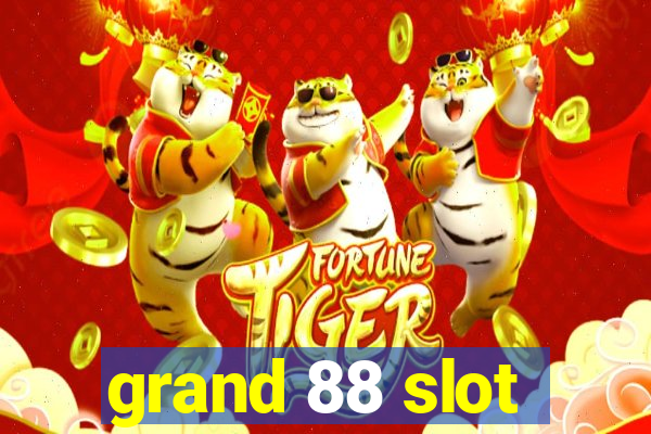 grand 88 slot