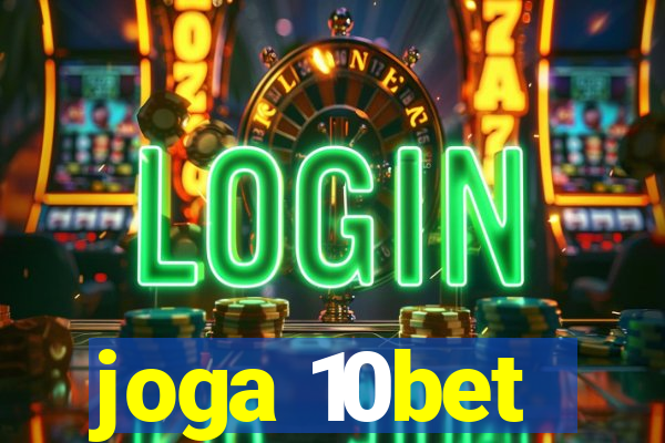 joga 10bet