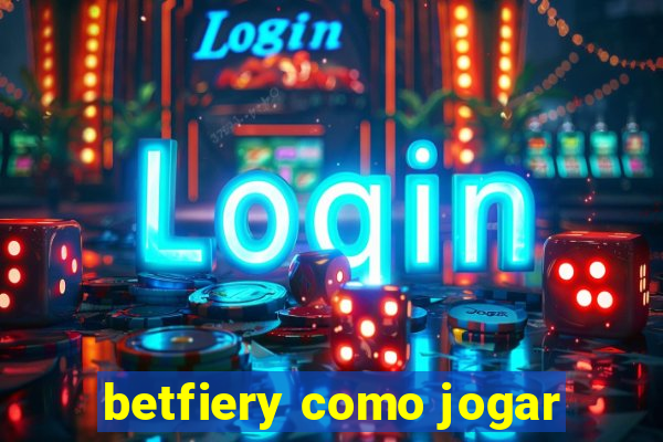 betfiery como jogar