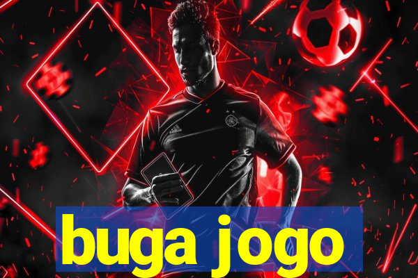 buga jogo