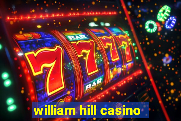 william hill casino