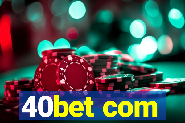 40bet com