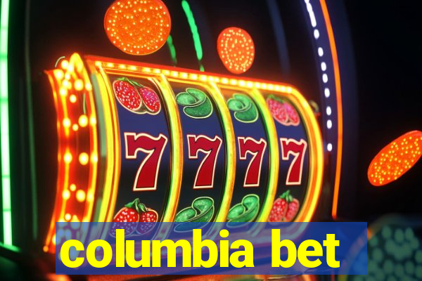 columbia bet