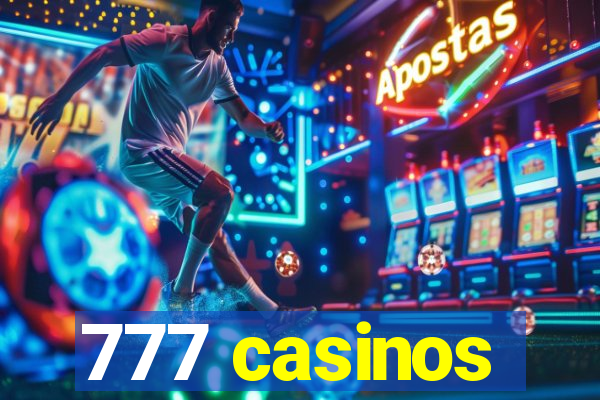 777 casinos