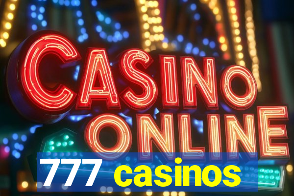 777 casinos