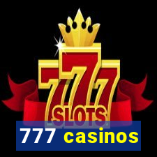 777 casinos