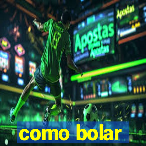 como bolar