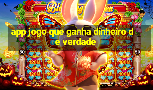 app jogo que ganha dinheiro de verdade