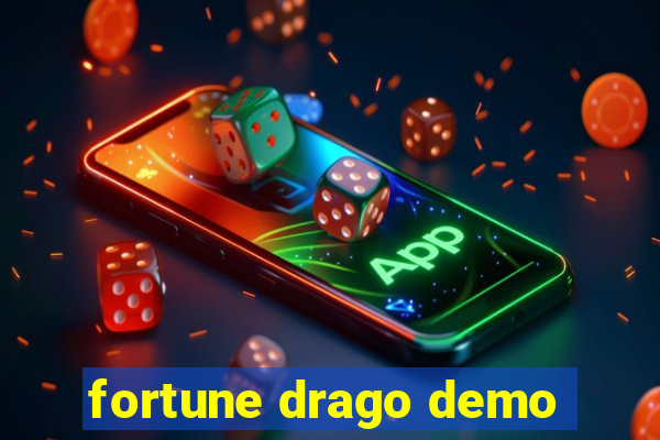 fortune drago demo