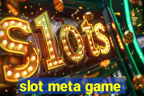 slot meta game