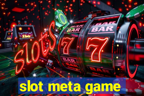 slot meta game