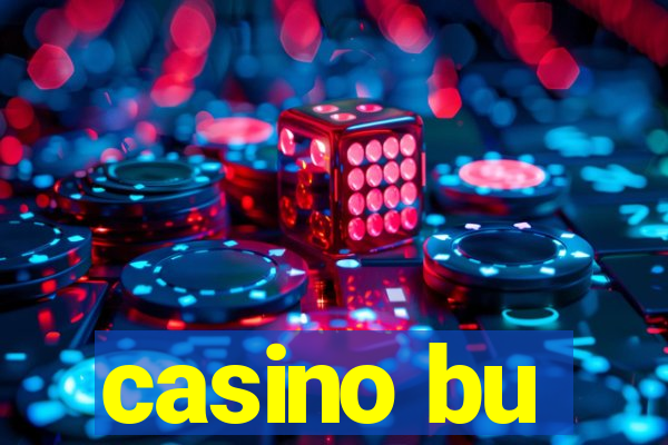 casino bu