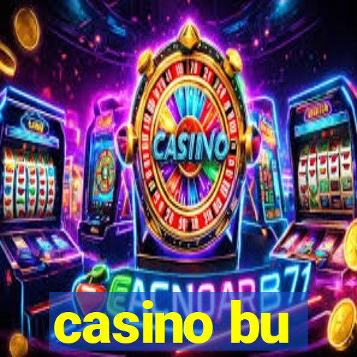 casino bu