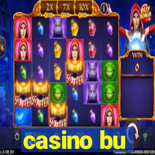 casino bu