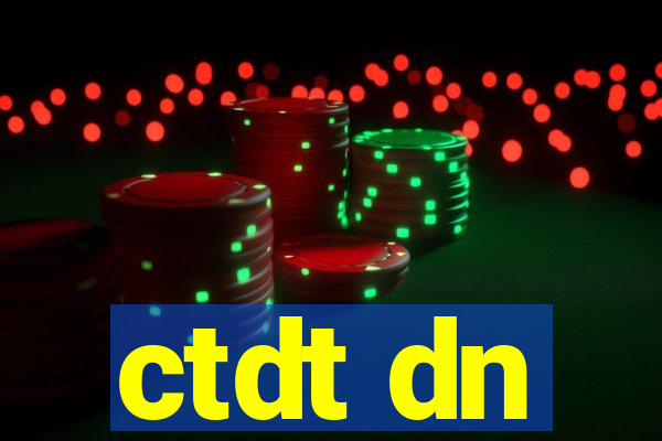 ctdt dn