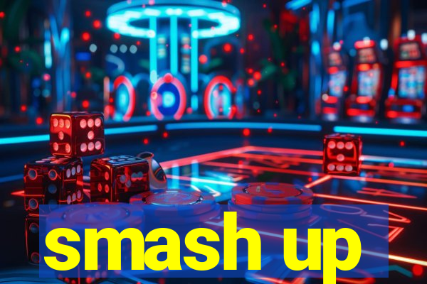 smash up