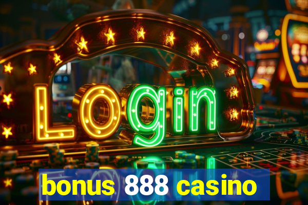 bonus 888 casino