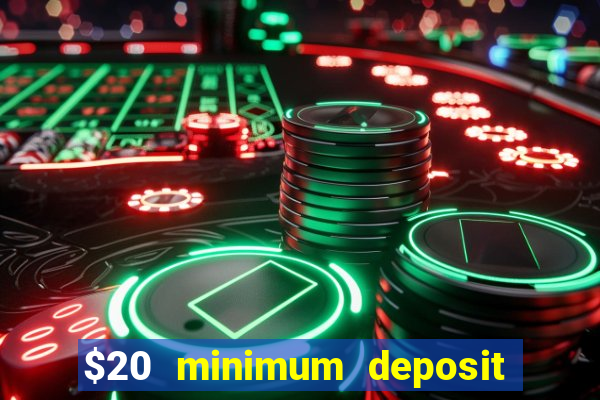 $20 minimum deposit casino australia