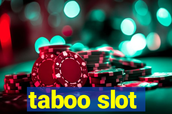 taboo slot