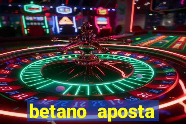 betano aposta esportiva online