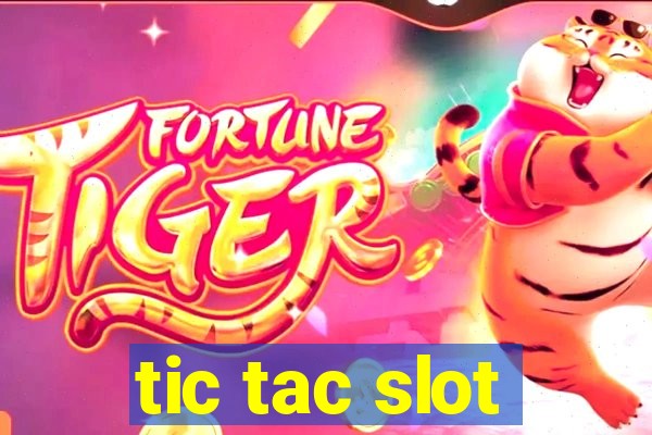 tic tac slot