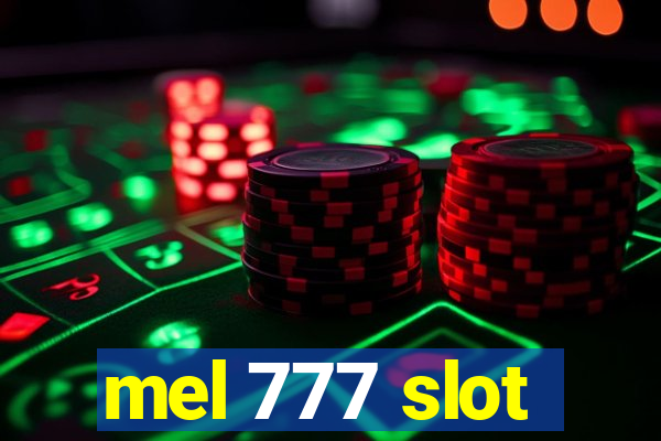 mel 777 slot