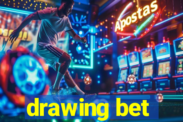 drawing bet