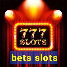 bets slots