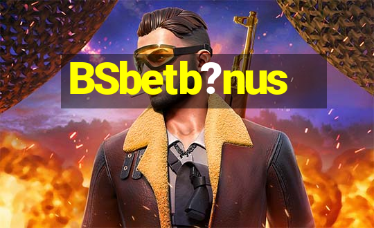 BSbetb?nus