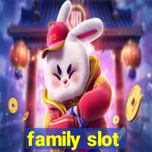 family slot