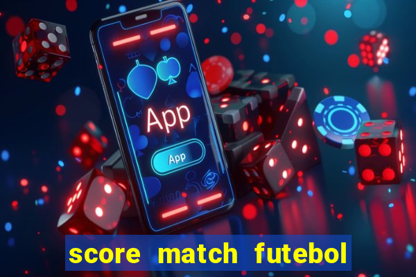 score match futebol pvp dinheiro infinito