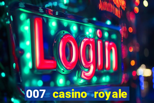 007 casino royale online legendado