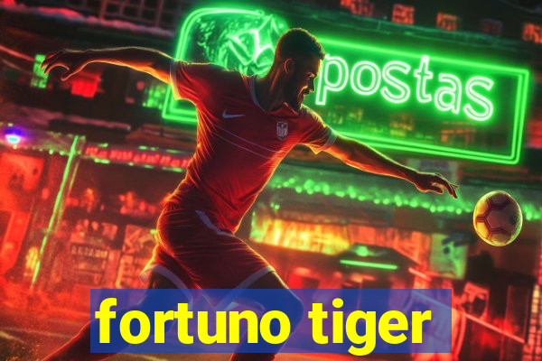 fortuno tiger