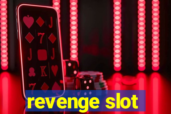 revenge slot