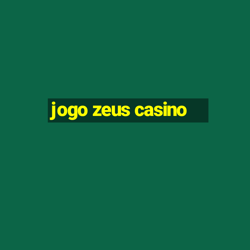 jogo zeus casino