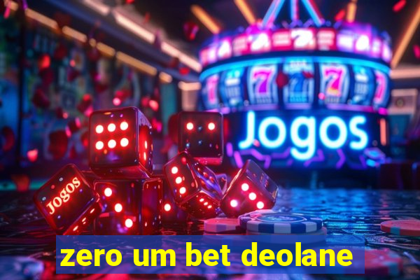 zero um bet deolane