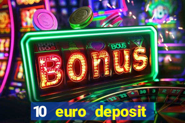 10 euro deposit casino ireland