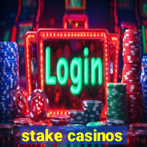 stake casinos