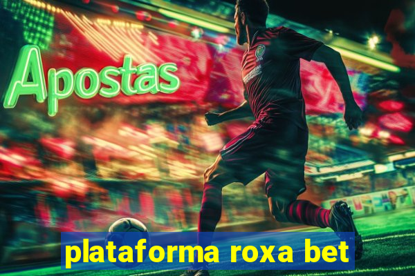 plataforma roxa bet