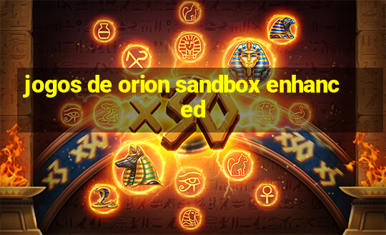 jogos de orion sandbox enhanced