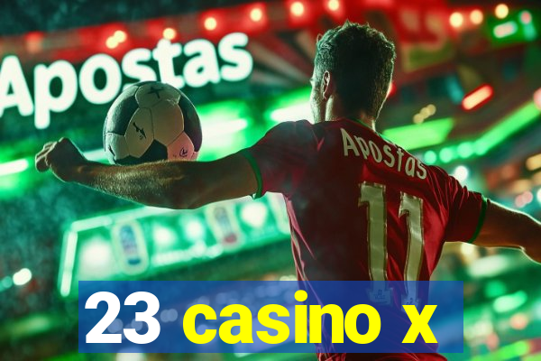 23 casino x