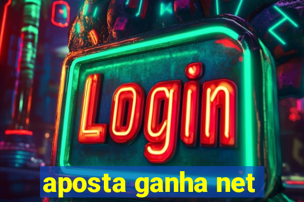 aposta ganha net