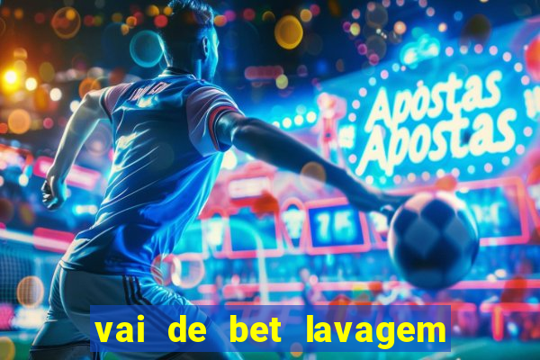 vai de bet lavagem de dinheiro