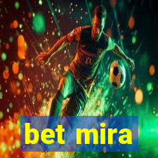 bet mira