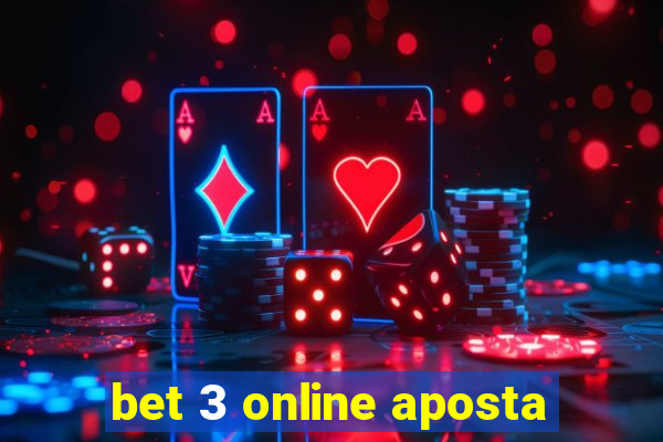 bet 3 online aposta