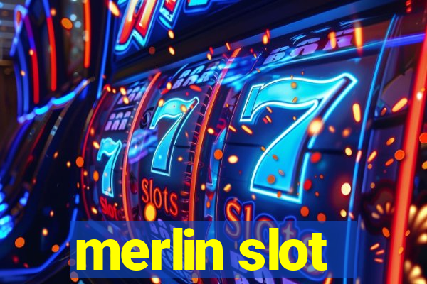 merlin slot