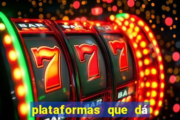 plataformas que dá b?nus para jogar