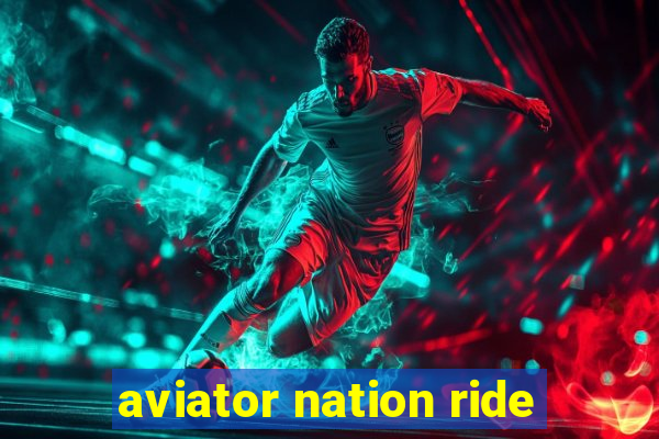 aviator nation ride